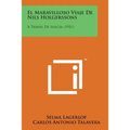 El Maravilloso Viaje de Nils Holgerssons: A Traves de Suecia (1921)