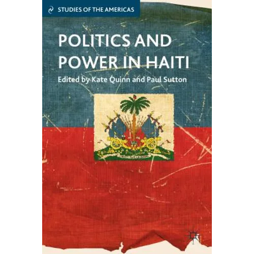 Politics and Power in Haiti