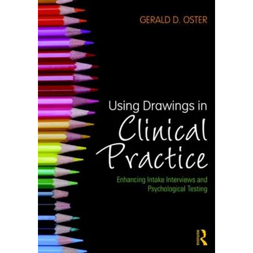 Using Drawings in Clinical Practice: Enhancing Intake Interviews and Psychological Testing