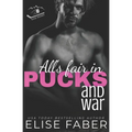 All's Fair in Pucks and War: A Rush Hockey Trilogy (Book 2)
