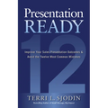 Presentation Ready: Improve Your Sales Presentation Outcomes and Avoid the Twelve Most Common Mistakes