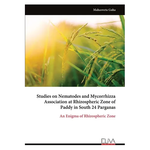 Studies on Nematodes and Mycorrhizza Association at Rhizospheric Zone of Paddy in South 24 Parganas