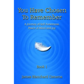 You Have Chosen to Remember: A Journey of Self-Awareness, Peace of Mind and Joy