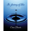 The Journey of Blue: A Collection of Poetry & Moments of Reflection