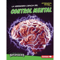 La Verdadera Ciencia del Control Mental (the Real Science of Mind Control)