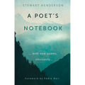 A Poet's Notebook: With New Poems, Obviously