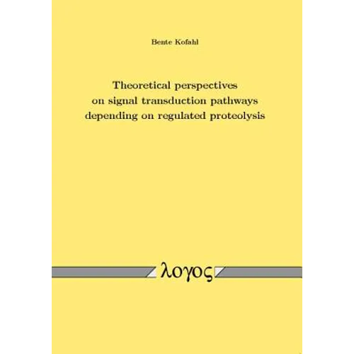 Theoretical Perspectives on Signal Transduction Pathways Depending on Regulated Proteolysis