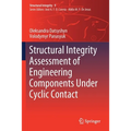 Structural Integrity Assessment of Engineering Components Under Cyclic Contact