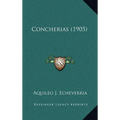 Concherias (1905)