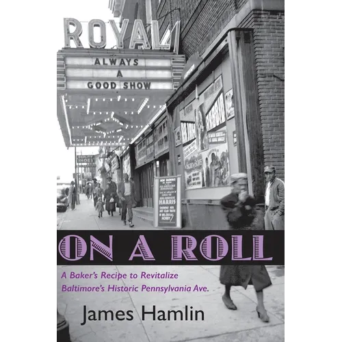 On A Roll, A Baker's Recipe to Revitalize Baltimore's Historic Pennsylvania Avenue