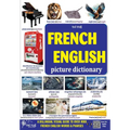 French - English Picture Dictionary: Dictionnaire français-anglais en images