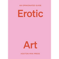 An Opinionated Guide to Erotic Art