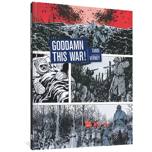 Goddamn This War!