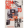 Coming to Berlin: Global Journeys Into an Electronic Music and Club Culture Capital