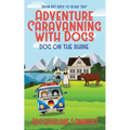 Dog on the Rhine: From Rat Race to Road Trip