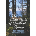 The Water Mystic of Woodland Springs: A Caviston Sisters Mystery