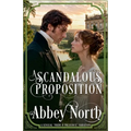 A Scandalous Proposition: A Pride & Prejudice Variation