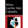 When Lucifer Met Calamity...
