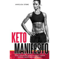 Keto Manifesto: Your 7-Day Recipe Guide to Starve Cancer, Improve Energy, and Lose Weight