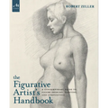 The Figurative Artist's Handbook: A Contemporary Guide to Figure Drawing, Painting, and Composition