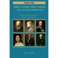 They Lived the Faith: Great Lay Leaders of Modern Times