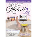 You Got Maled! Volume 2: The Survival Guide to Laughing Your Way Through the Crazy World of Online Dating, and Beyond.