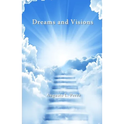 Dreams and Visions