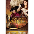 Mail Order Bride - Westward Winds (Montana Mail Order Brides: Volume 1): A Clean Historical Mail Order Bride Romance Novel