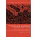 The UN Convention on the Rights of Persons with Disabilities and the European Union: The Impact on Law and Governance
