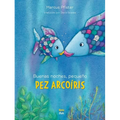 Buenas Noches, Pequeño Pez Arcoíris: (Spanish Edition)