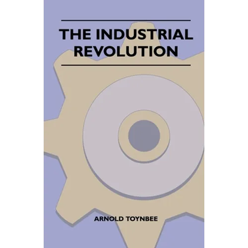 The Industrial Revolution