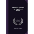A Botanical Survey of the Sugar Grove Region