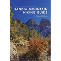 Sandia Mountain Hiking Guide, Revised and Expanded Edition