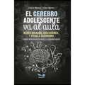 El cerebro adolescente va al aula: neuroeducación, adolescencia y escuela secundaria