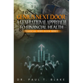 Genius Next Door: A Generational Approach to Financial Health: A Generational Approach to Financial Health: A Generational Approach to Financial Healt