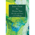 Jesus Christ the Divine Man