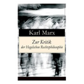 Zur Kritik der Hegelschen Rechtsphilosophie: Kritik der Religion (Opium des Volkes) und die Kritik der Politik (Das Handeln der Klasse des Proletariat