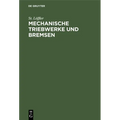 Mechanische Triebwerke Und Bremsen