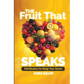 The Fruit That Speaks: Attributes to Help You Grow