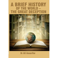 A brief history of the world and the great deception