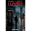 They Left; I Lived