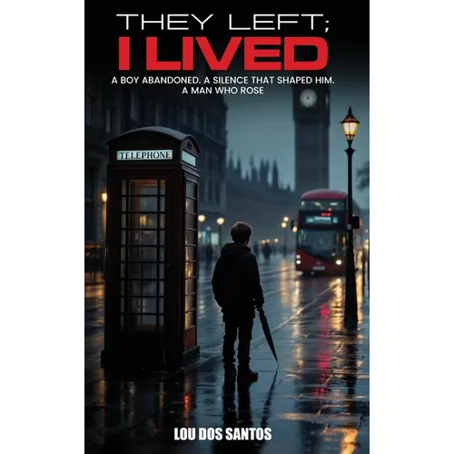 They Left; I Lived