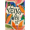Jocelyn Bioh: Three Plays: Merry Wives; Nollywood Dreams; School Girls, Or, the African Mean Girls Play