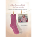 Bless Your Little Cotton Socks: Beyond the Quirky Sayings of My Eccentric Scottish Mum