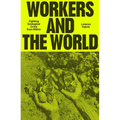 Workers and the World: Fighting Ecological Crisis from Within