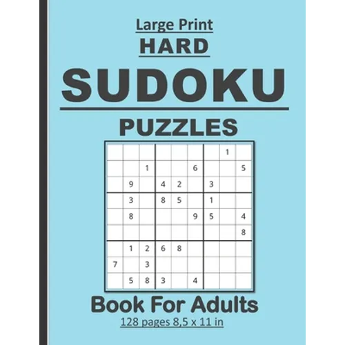 Large Print Hard Sudoku Puzzles Book For Adults: 100 Hard sudoku puzzles book for adults/seniors . Nice birthday gift for parents and friends.