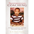 Transformational Coaching: A Spiritual Journey through Education for Life