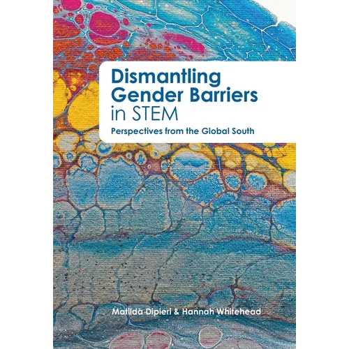 Dismantling Gender Barriers in STEM Perspectives from the Global South