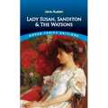 Lady Susan, Sanditon and the Watsons