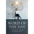 Word of the Day: Transform Your Writing in 15 Minutes a Day